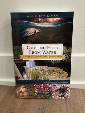 Getting Food From Water A Guide to Backyard Aquaculture Paperback